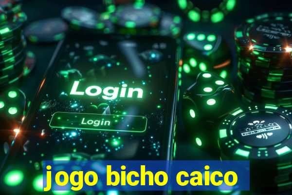 jogo bicho caico